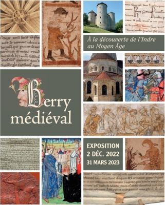 Affiche Berry médiéval, À la découverte de l'Indre au Moyen Âge (2022-2023)