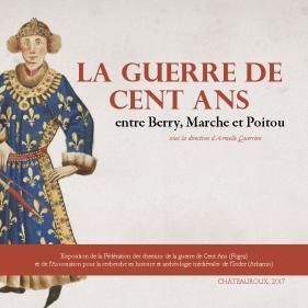 La guerre de Cent Ans entre Berry, Marche et Poitou